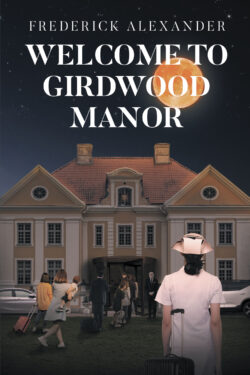 WELCOME TO GIRDWOOD MANOR