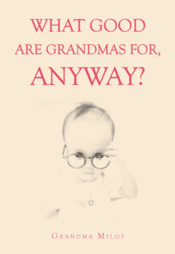 What Good are Grandmas for, Anyway?