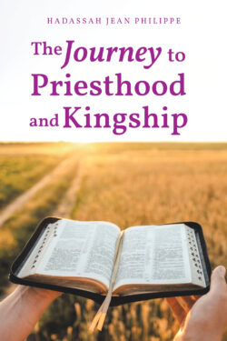 The Journey to Priesthood and Kingship