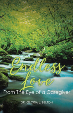 Endless Love From The Eye of a Caregiver