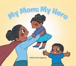 My Mom: My Hero