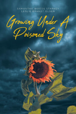 Growing Under a Poisoned Sky