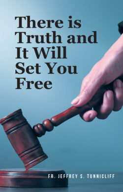 There is Truth and It Will Set You Free
