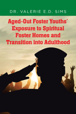 Aged-Out Foster Youths' Exposure to Spiritual Foster Homes and Transition into Adulthood