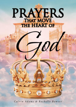 Prayers That Move the Heart of God
