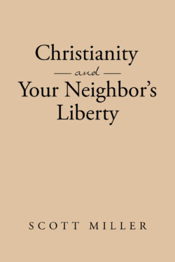 Christianity and Your Neighbor's Liberty